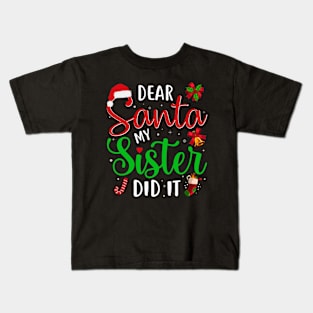 Funny Christmas Family Pajama Dear Santa My Sister Did It Kids T-Shirt